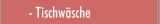 Tischw&auml;sche