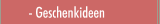 Geschenkideen
