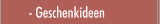 Geschenkideen